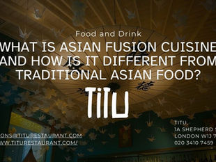 What Is Asian Fusion Cuisine and How Is It Different from Traditional Asian Food?